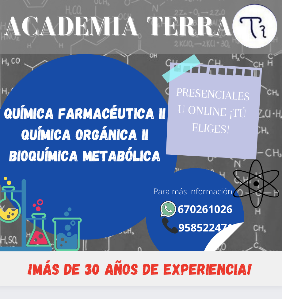 LA PRÓXIMA SEMANA COMIENZAN LAS CLASES DE QUÍMICA ORGÁNICA II Y QUÍMICA FARMACÉUTICA II EN LA ACADEMIA TERRA!! Más de 35 años de experiencia!! Posibilidad de clases online o presenciales. Más de 4h a la semana. PARA MÁS INFORMACIÓN TLF O WP 670261026 sin compromiso.