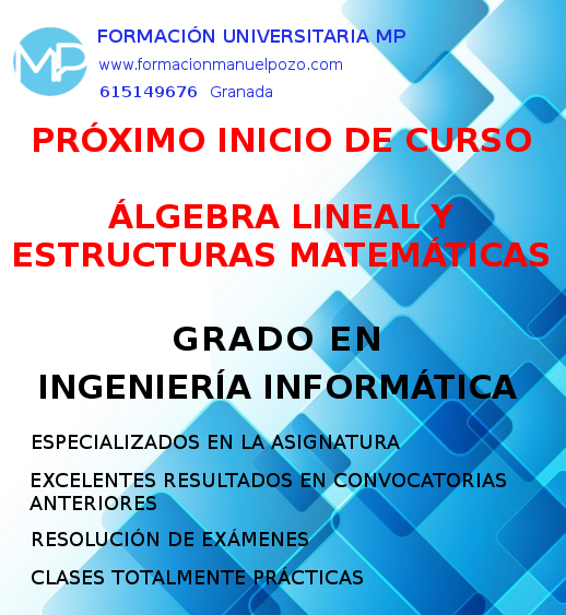 INICIO DE CURSO ÁLGEBRA LINEAL Y ESTRUCTURAS MATEMÁTICAS GRADO INGENIERÍA INFORMÁTICA
