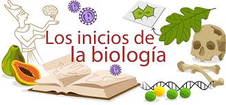 La Biología y sus inicios científicos