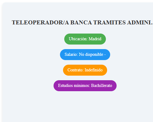 TELEOPERADOR/A BANCA TRAMITES ADMINISTRATIVOS Y FIDELIZACION.DE L A V DE 10 A 20H. 37,5H