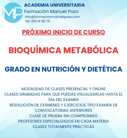 INICIO DE CURSO BIOQUÍMICA METABÓLICA
ACADEMIA UNIVERSITARIA FORMACIÓN MANUEL POZO
Clases modalidad online y presencial.
Todas tus CLASES GRABADAS PARA QUE PUEDAS VISUALIZARLAS HASTA EL DÍA DEL EXAMEN
Resolución de todos tus ejercicios y exámenes de convocatorias anteriores.
Profesores especialidados y temario propio.
Acceso a PLATAFORMA VIRTUAL CON CONTENIDO EXCLUSIVO
¡Solicita tu clase de prueba en grupo sin compromiso!