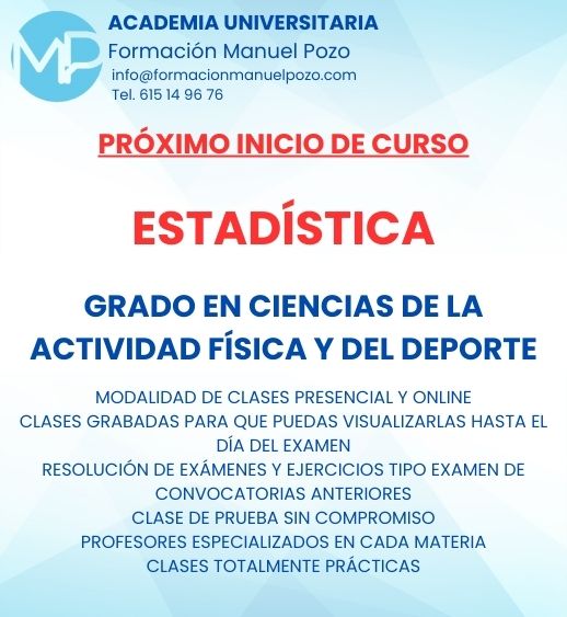 INICIO DE CURSO ESTADÍSTICA 
ACADEMIA UNIVERSITARIA FORMACIÓN MANUEL POZO
Clases modalidad online y presencial.
Todas tus CLASES GRABADAS PARA QUE PUEDAS VISUALIZARLAS HASTA EL DÍA DEL EXAMEN
Resolución de todos tus ejercicios y exámenes de convocatorias anteriores.
Profesores especialidados y temario propio.
Acceso a PLATAFORMA VIRTUAL CON CONTENIDO EXCLUSIVO
¡Solicita tu clase de prueba en grupo sin compromiso!
