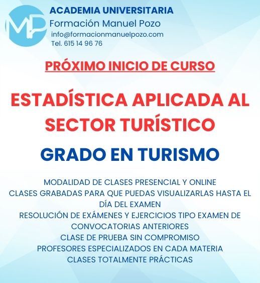 INICIO DE CURSO ESTADÍSTICA APLICADA AL SECTOR TURÍSTICO
ACADEMIA UNIVERSITARIA FORMACIÓN MANUEL POZO
Clases modalidad online y presencial.
Todas tus CLASES GRABADAS PARA QUE PUEDAS VISUALIZARLAS HASTA EL DÍA DEL EXAMEN
Resolución de todos tus ejercicios y exámenes de convocatorias anteriores.
Profesores especialidados y temario propio.
Acceso a PLATAFORMA VIRTUAL CON CONTENIDO EXCLUSIVO
¡Solicita tu clase de prueba en grupo sin compromiso!