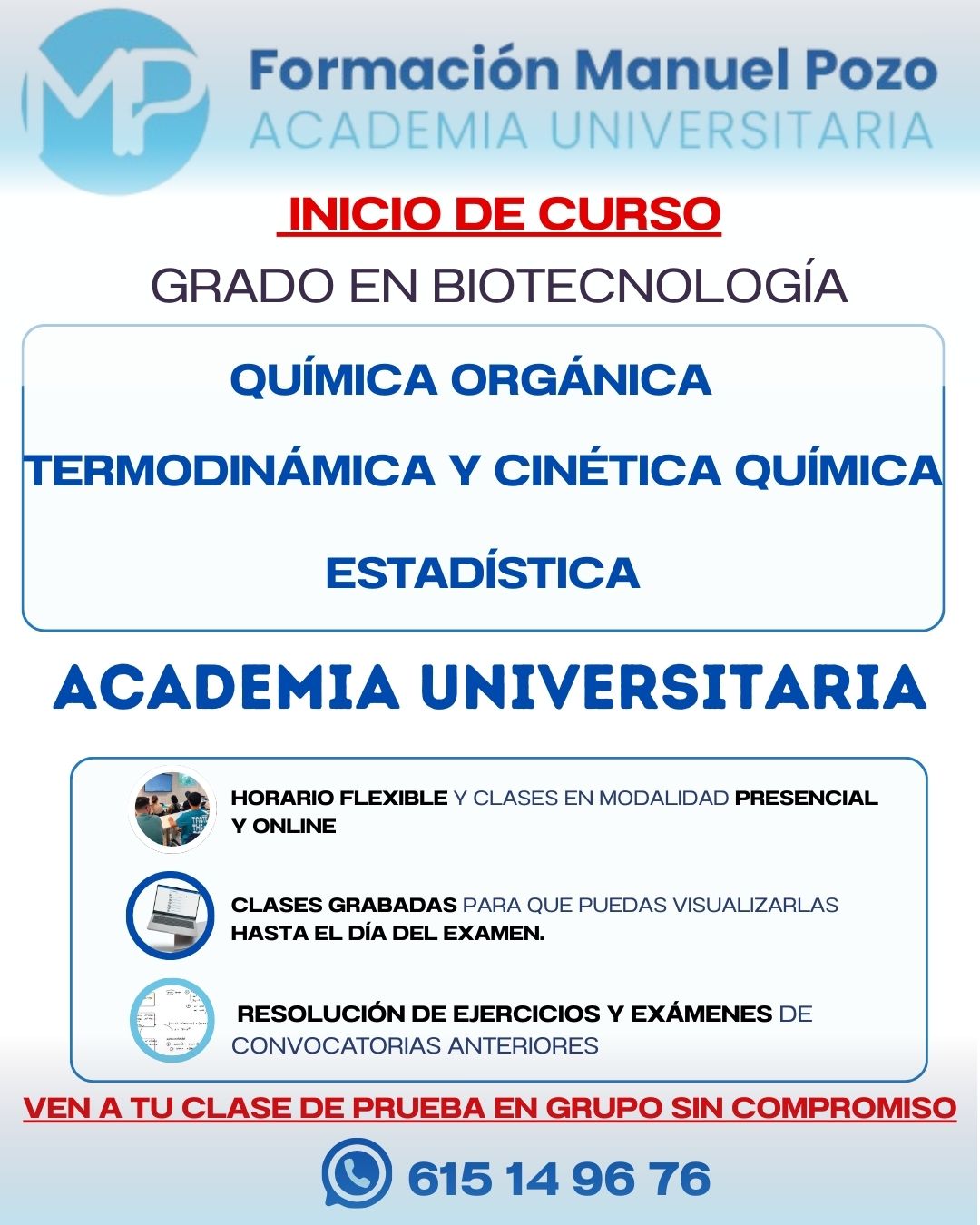 INICIO DE CURSO QUÍMICA ORGÁNICA GRADO BIOTECNOLOGÍA
Resumen de cada tema.
Resolución de ejercicios y exámenes de convocatorias anteriores.
Clases grabadas hasta el día del examen.
Profesor a tu disposición en cualquier momento para dudas.
INFÓRMATE SIN COMPROMISO Y DA UNA CLASE DE PRUEBA EN GRUPO.