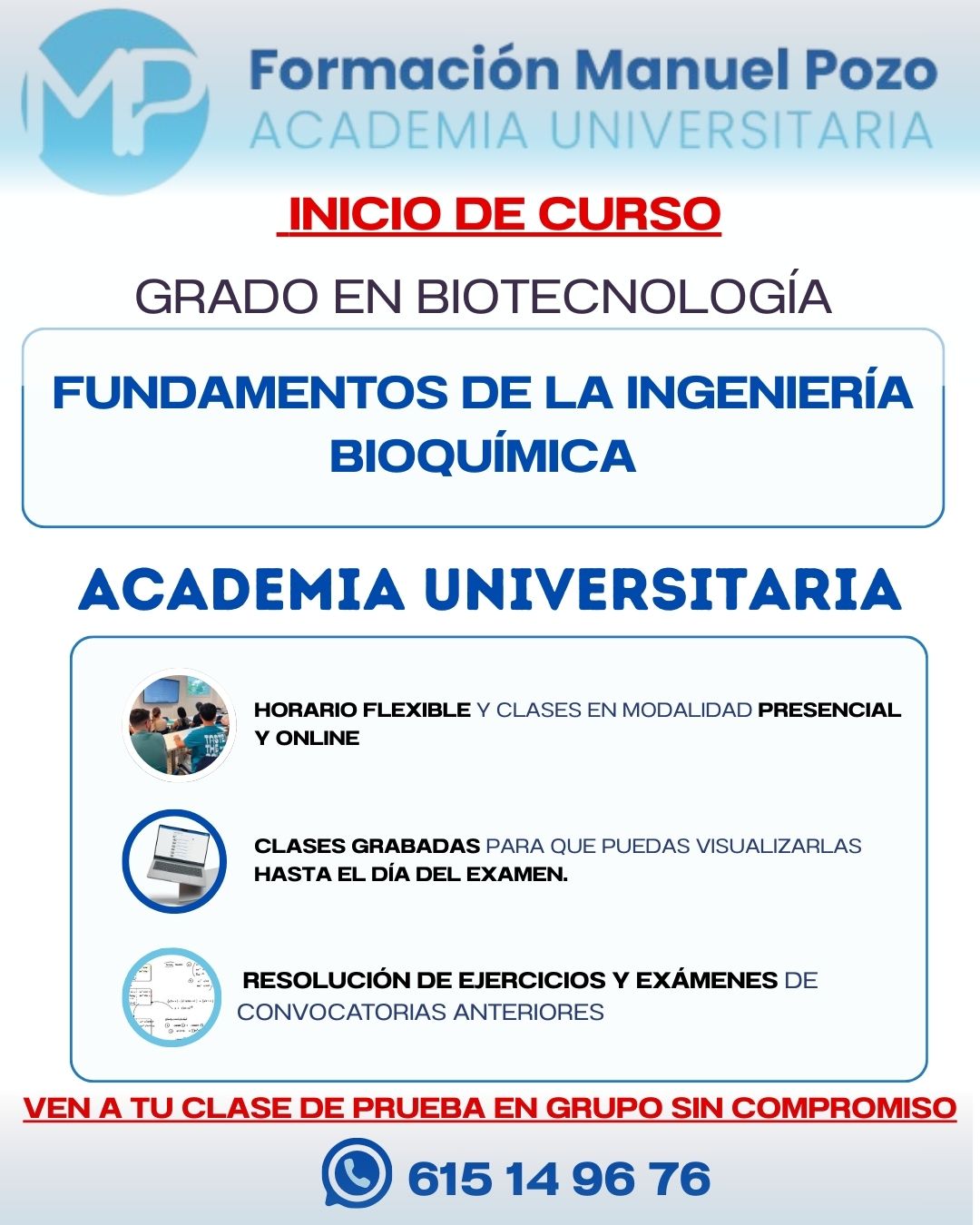 INICIO CURSO FUNDAMENTOS DE INGENIERÍA BIOQUÍMICA
Resumen de cada tema.
Resolución de ejercicios y exámenes de convocatorias anteriores.
Clases grabadas hasta el día del examen.
Profesor a tu disposición en cualquier momento para dudas.
INFÓRMATE SIN COMPROMISO Y DA UNA CLASE DE PRUEBA EN GRUPO.