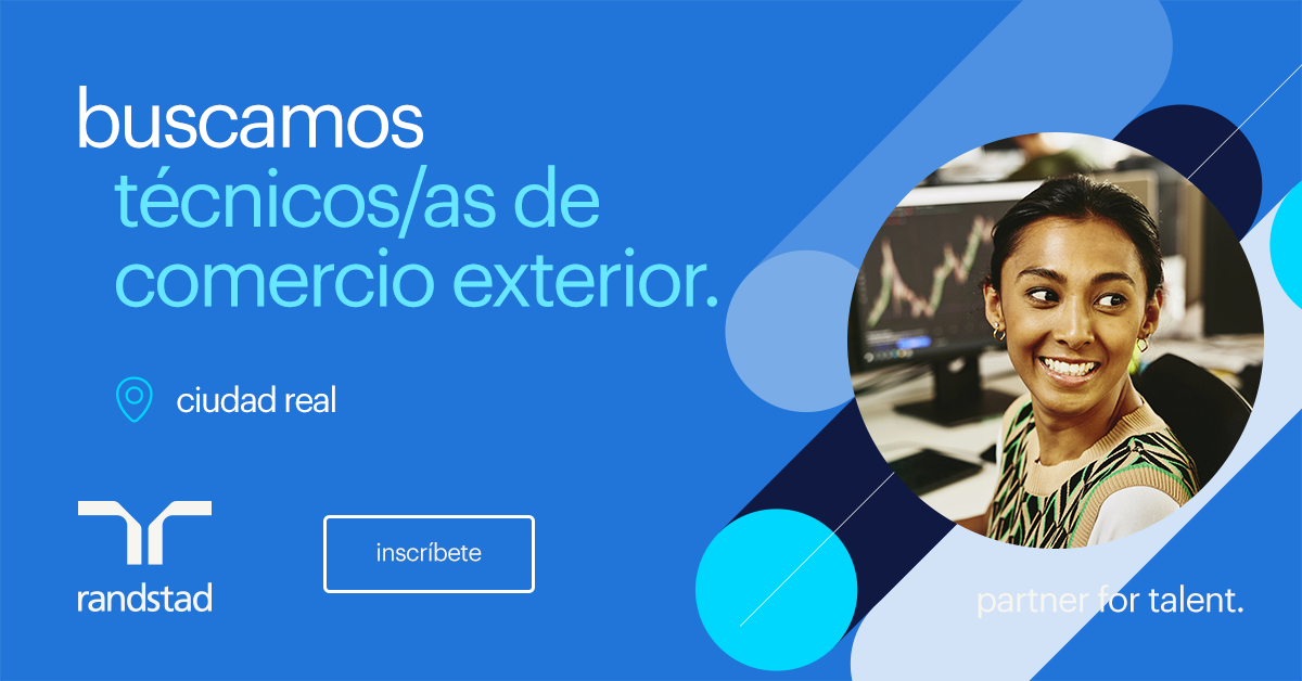 ¡Buscamos técnicos/as de comercio exterior en Ciudad Real!