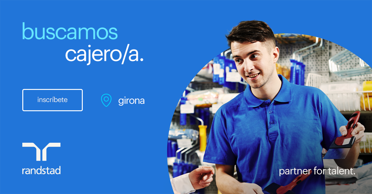 ¡Buscamos cajeros/as en Girona!