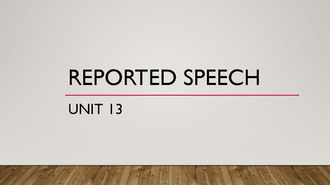 Unit-13-Reported-Speechexplanation.pdf