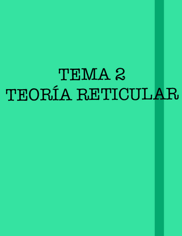 Tema-2-teoria-reticular.pdf