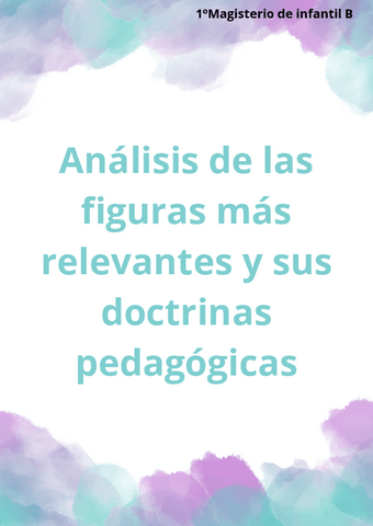 Tema-2-Analisis-de-las-figuras-mas-relevantes-y-sus-doctrinas-pedagogicas..pdf