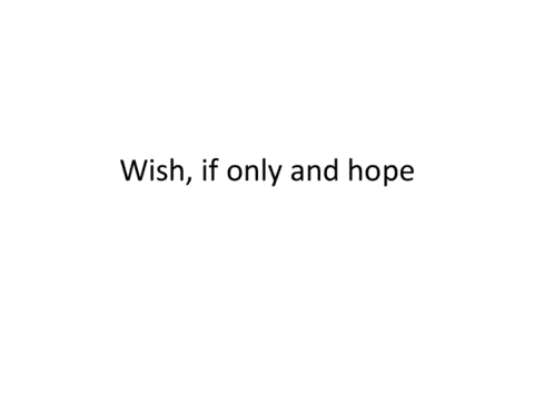 Wish-if-only-and-hope.pdf