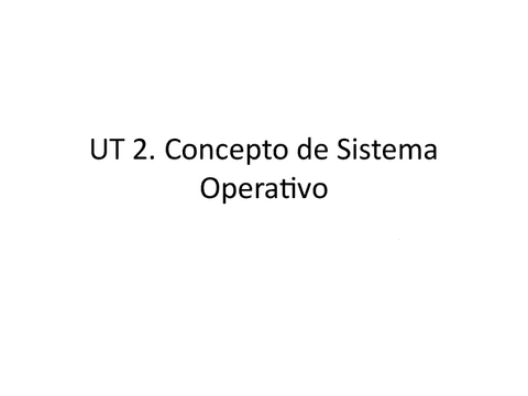 UT2-Concepto-de-Sistema-Operativo.pdf