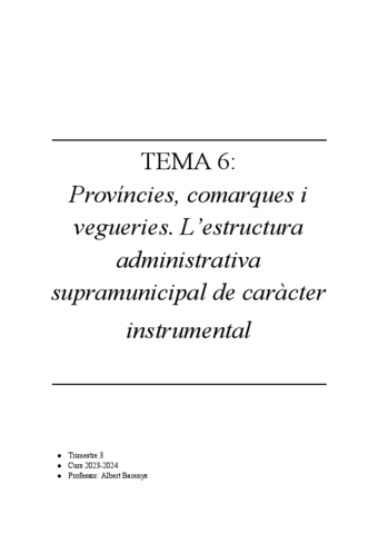 TEMA-6-PROVINCIES-COMARQUES-I-VAGUERIES.-LESTRUCTURA-ADMINISTRATIVA-SUPRAMUNICIPAL-DE-CARACTER-INSTRUMENTAL.pdf