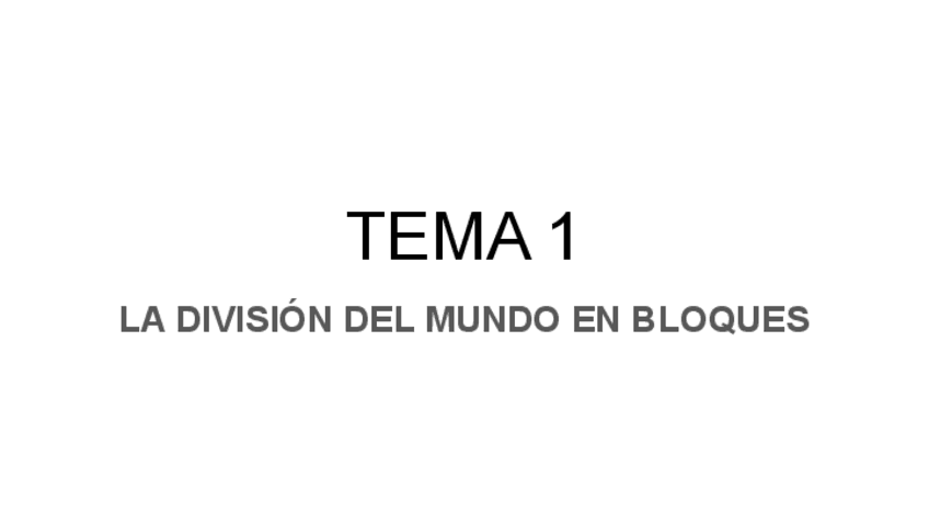 Tema-1.-La-Division-del-Mundo-en-Bloques.pdf
