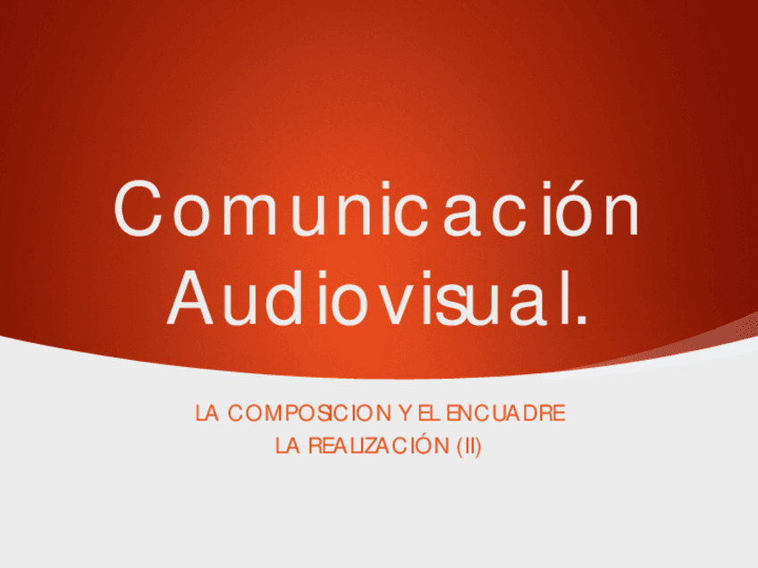 AUDIOVISUAL.-TEMA-4-COMPOSICION-Y-ENCUADRE.pdf