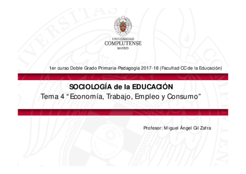 Tema 4 SOC EDUCACIÓN (Subido) Doble Grado Primaria-Pedagogía 2017-18 (Economía- Trabajo, Consumo) MAGIL.pdf