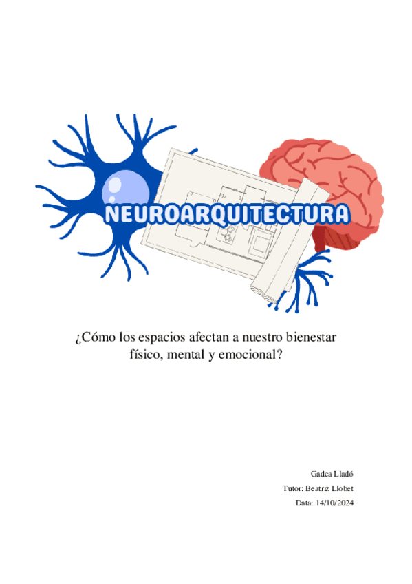 LladoGadeaNeuroarquitectura-Como-los-espacios-afectan-a-nuestro-bienestar-fisico-mental-y-emocional-1.pdf