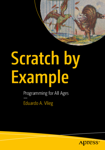 Scratch by example - Eduardo A. Vlieg.pdf