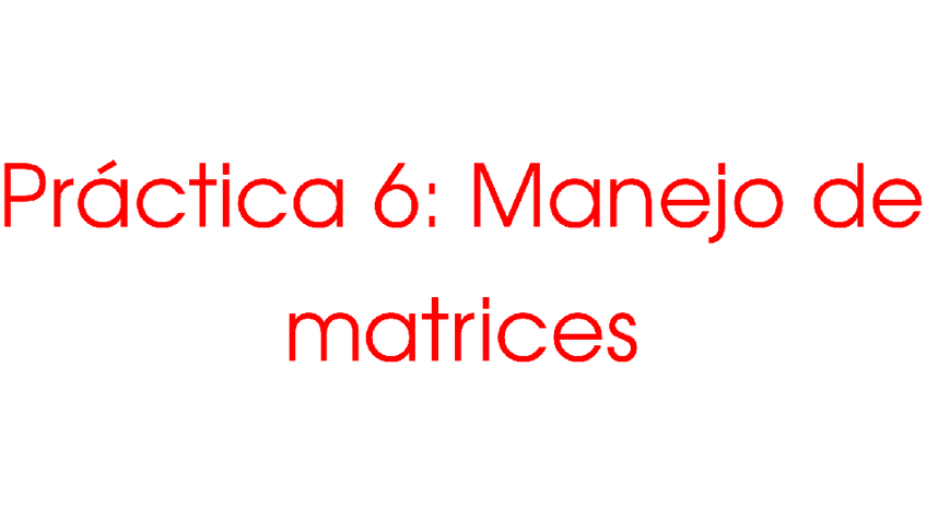 Practica-6-3-matrices-un-solo-indice.pdf