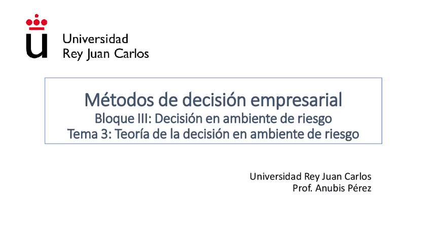 Presentacion-Tema-3-Decision-en-ambiente-de-riesgo-rev-2022.pdf