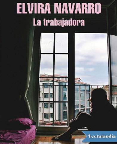 trabajadora- La - Elvira Navarro.pdf