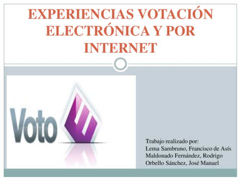 presentación EXPERIENCIAS VOTACIÓN ELECTRÓNICA Y POR INTERNET.pdf