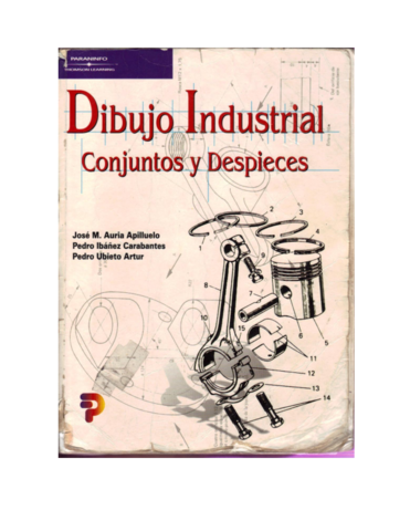 Dibujo Industrial- Conjuntos y Despieces - Auria, Ibáñez, Ubieto.pdf