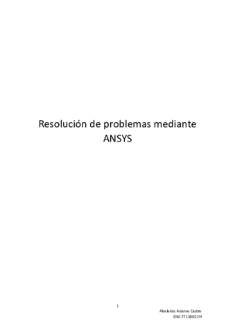 Resolución de problemas mediante ANSYS (Abelardo Adarve Castro 77150022H).pdf