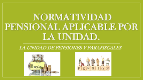 EXPOSICION 1-NORMATIVIDAD PENSIONAL 1.pdf