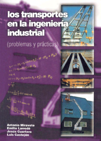 Los transportes en la ingeniería industrial (problemas y prácticas) - Antonio Miravete.pdf