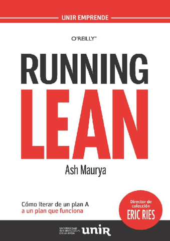 Ash Maurya - Running Lean_ Cómo iterar de un plan A a un plan que funcione-Universidad Internacional de La Rioja (2014).pdf