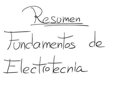 Resumen Fundamentos de Electrotecnia_bueno.pdf