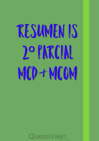 Resumen IS Parcial 2 (MCD Y MCOM).pdf