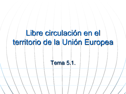 Tema 5 Libre circulacion en el territorio UE- clases.pdf
