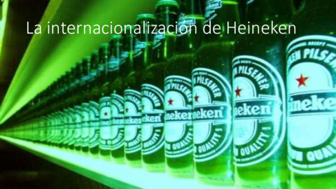 La internacionalización de Heineken Caso práctico2019.pdf