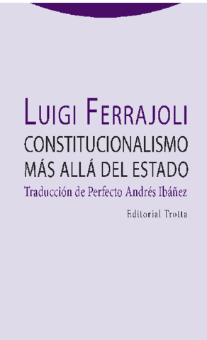 Estructuras-y-Procesos.-Serie-Derecho-Luigi-Ferrajoli-Constitucionalismo-mas-alla-del-estado-Trotta-2018.pdf
