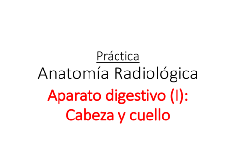 3Practica-2-Anatomia-radiologica-Ap-digestivo-I-Cabeza-y-cuelllo-copy-TOB.pdf