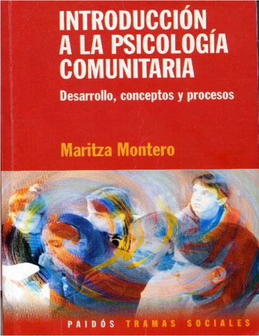 montero-introduccion-a-la-psicologia-comunitaria-LECTURA-PRIMERA-del-tema-2-primera-del-tema-3-y-del-6.pdf