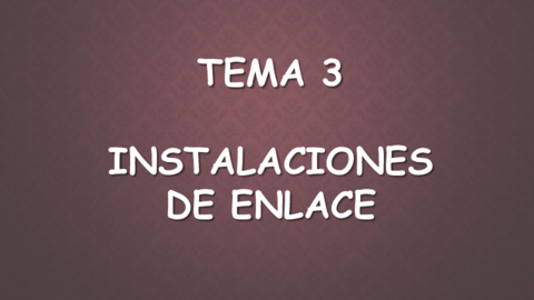 Tema-3-INSTALACIONES-DE-ENLACE.pdf