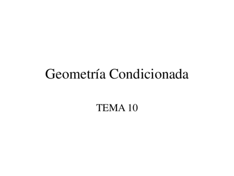tema 10.- geometria condicionada.pdf