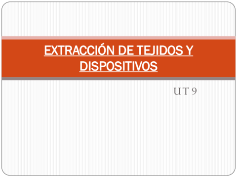 U-T-9-EXTRACCION-DE-TEJIDOS-Y-DISPOSITIVOS.pdf