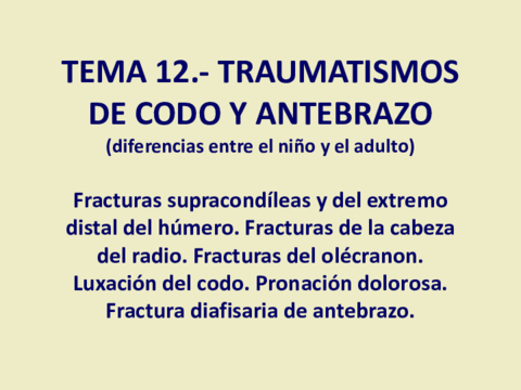 TEMA 12.- TRAUMATISMOS DE CODO Y ANTEBRAZO(1).pdf
