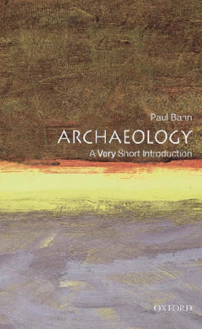 Archaeology-A Very Short Introduction.pdf