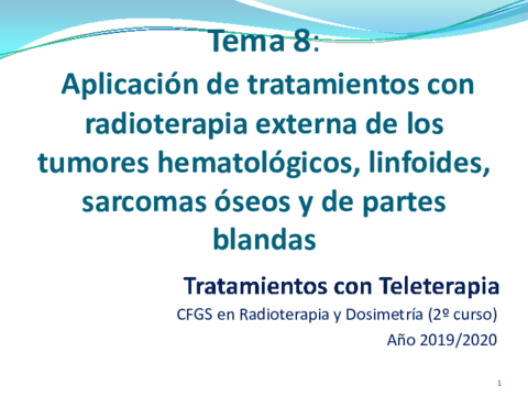 Tema-8-Aplicacion-de-tratamientos-con-radioterapia-externa-de-los-tumores-hematologicos-linfoides-sarcomas-oseos-y-de-partes-blandas.pdf