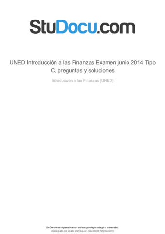 uned-introduccion-a-las-finanzas-examen-junio-2014-tipo-c-preguntas-y-soluciones.pdf