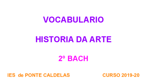 VOCABULARIO-HISTORIA-DA-ARTE-2o-BACH-1920.pdf
