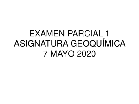 Parcial-1-geoquimica-2020-RESUELTO.pdf