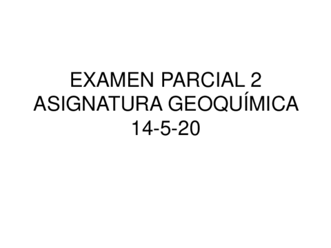 Parcial-2-geoquimica-2020-RESUELTO.pdf