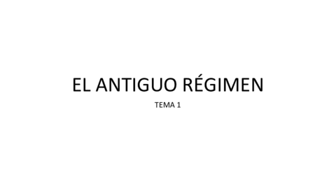 TEMA-1-ANTIGUO-REGIMEN.pdf