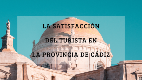 LA-SATISFACCION-DEL-TURISTA-EN-LA-PROVINCIA-DE-CADIZ-2.pdf